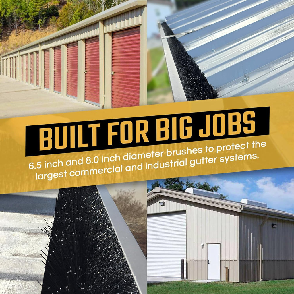 Commercial 7″ Gutter Size – 6.5″ Diameter Brush – Gutter Protection for Metal Bldg & Pole Barn Gutters